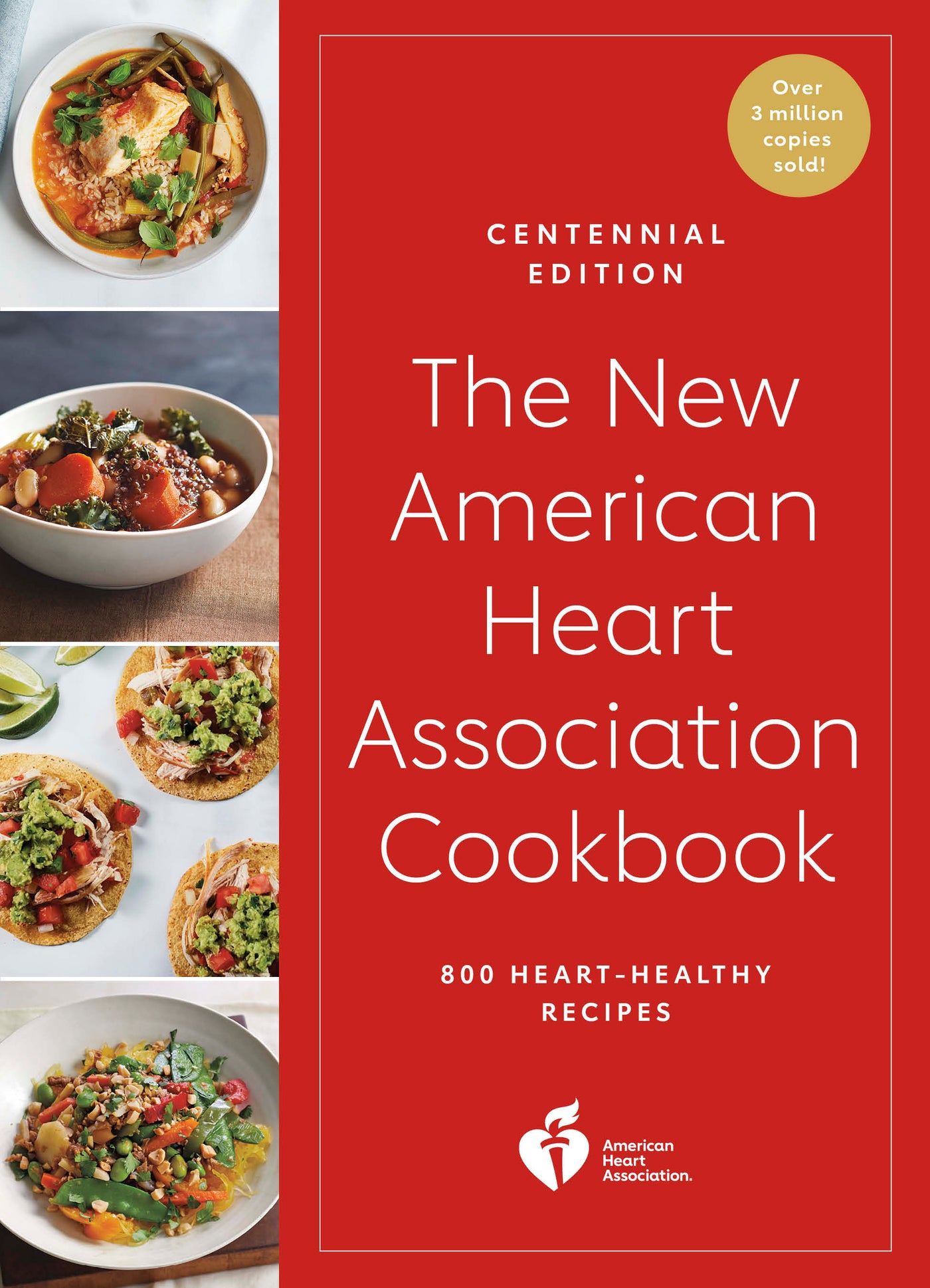 Red Cover with pictures of four dishes featured on the left side. "Centennial Edition - The New American Heart Association Cookbook"