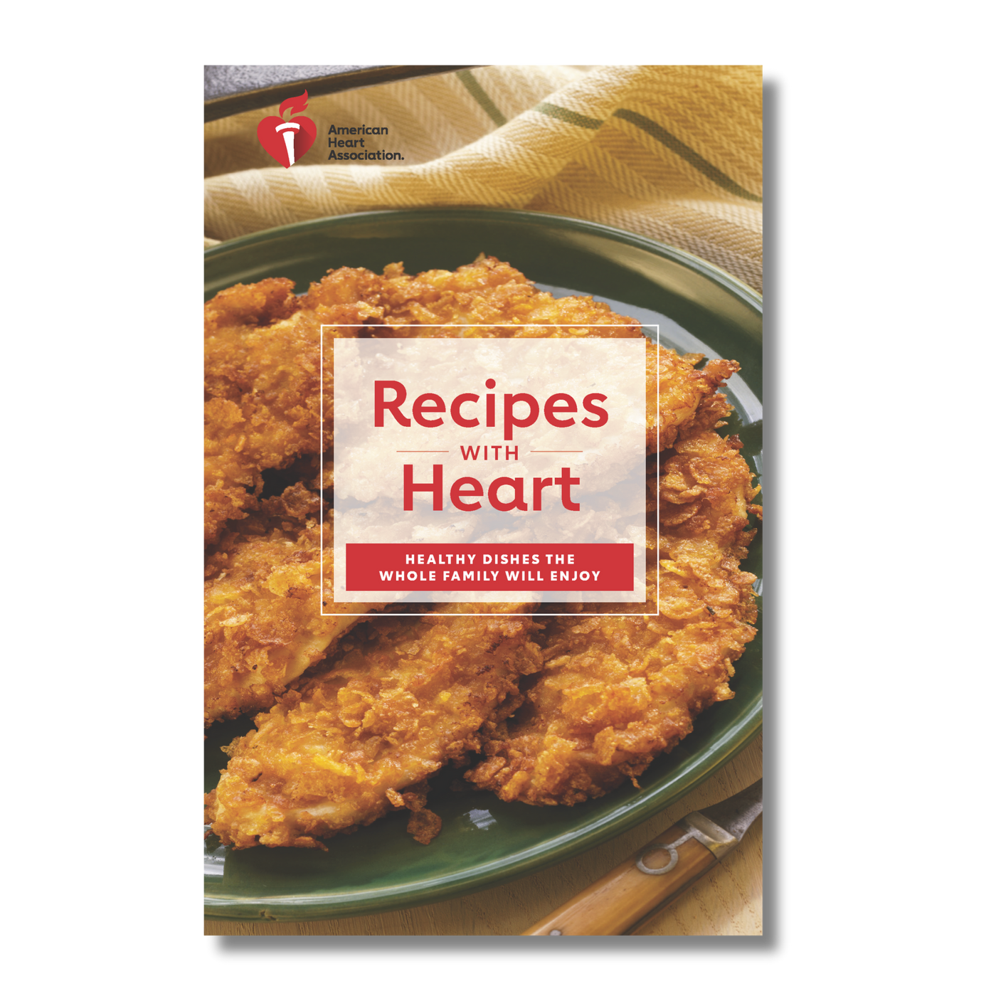 "Recipes with Heart - Healthy Dishes the Whole Family Will Enjoy"