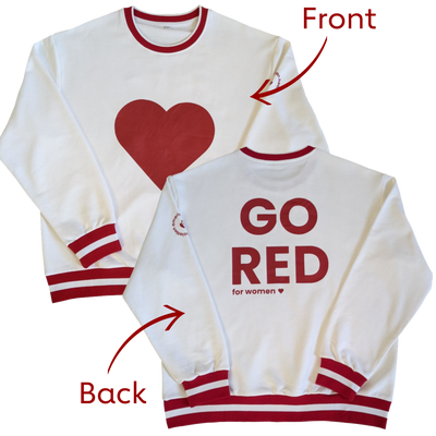 front and back of white sweatshirt. neck and cuffs have red stripes for a varsity look. Front has a large red heart and back says in large letters GO RED for WOMEN. AHA name and logo on sleeve.